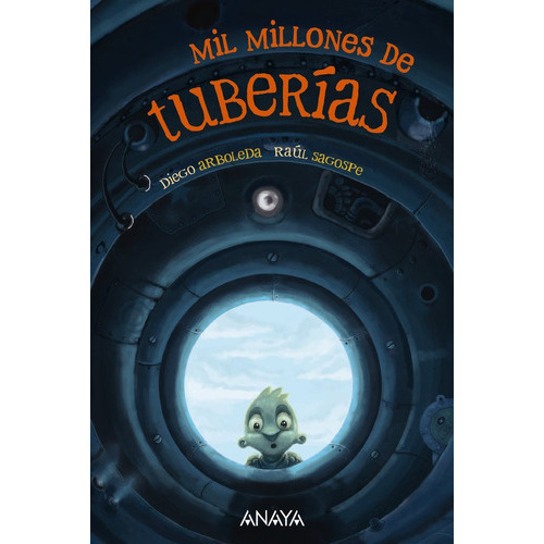 Mil Millones De Tuberias, De Arboleda, Diego. Editorial Anaya Infantil Y Juvenil, Tapa Blanda En Español