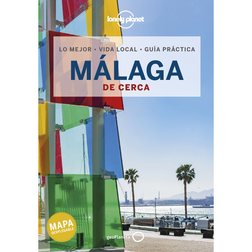 Guía Lonely Planet - Málaga De Cerca 1, España (2022, En Español), De Margot Molina. Editorial Geoplaneta, Tapa Blanda En Español, 2022