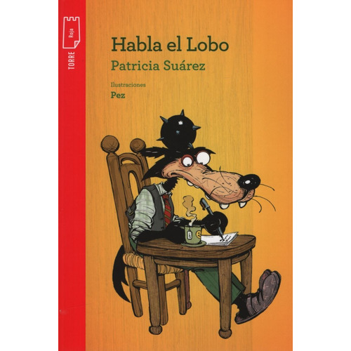 Habla El Lobo - Torre De Papel Roja, de SUAREZ, PATRICIA. Editorial KAPELUSZ, tapa blanda en español, 2019