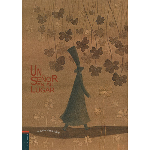 Un Señor En Su Lugar - Albumes, de Wernicke, Maria. Editorial Edelvives, tapa dura en español, 2011