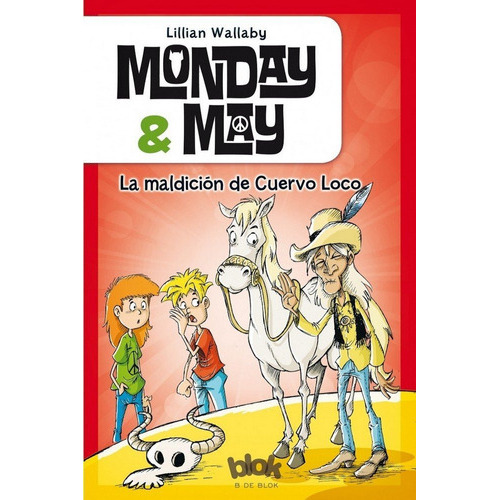 Monday & May 4. La maldiciÃÂ³n de cuervo loco, de Wallaby, Lillian. Editorial B de Blok (Ediciones B), tapa blanda en español