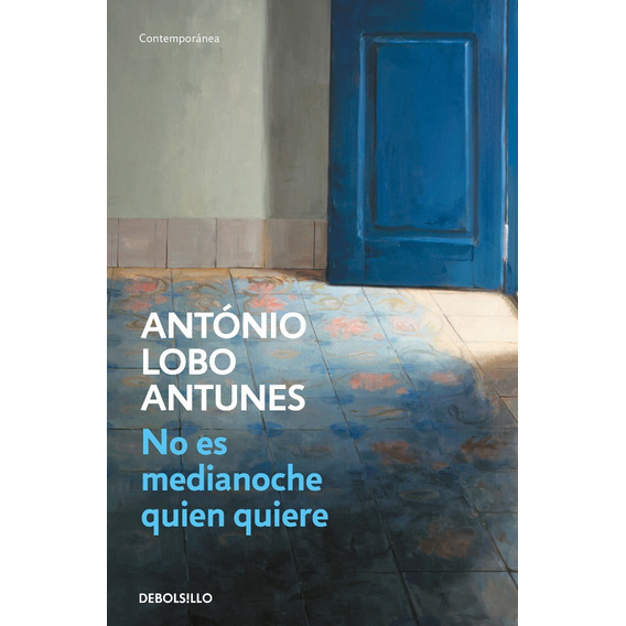 No Es Medianoche Quien Quiere / Antonio Lobo Antunes (envío)