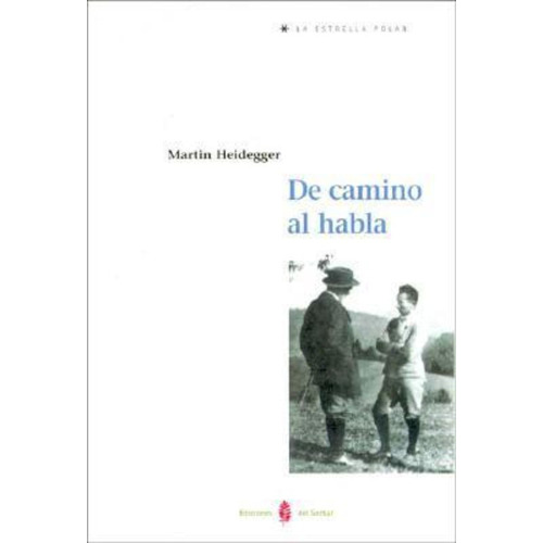 De Camino Al Habla / Martin Heidegger