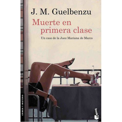 Muerte En Primera Clase, De Guelbenzu Fernández, José María. Editorial Booket, Tapa Blanda En Español