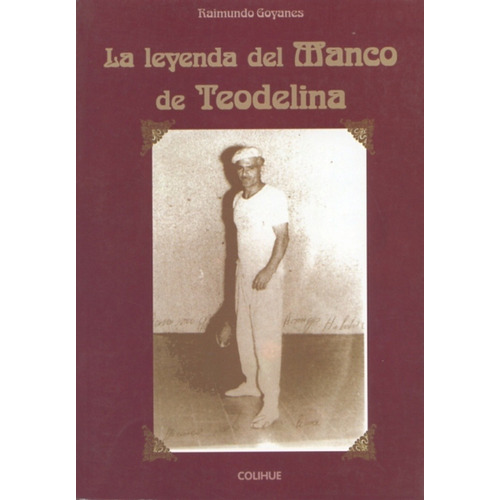 La Leyenda Del Manco De Teodelina - Raimundo Goyanes