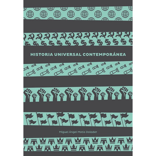 Historia Universal Contemporãâ¡nea, De Motis Dolader, Miguel Ángel. Editorial Ediciones Universidad San Jorge, Tapa Blanda En Español