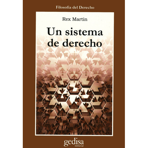 Un sistema de derecho, de Martin, Rex. Serie Cla- de-ma Editorial Gedisa en español, 2001