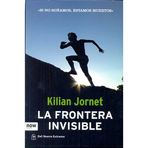 La Frontera Invisible - Kilian Jornet