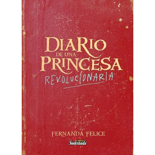 Libro Diario De Una Princesa - Fernanda Felice