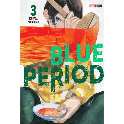 Blue Period, De Tsubasa Yamaguchi. Serie Blue Period, Vol. 3. Editorial Panini, Tapa Blanda En Español, 2022