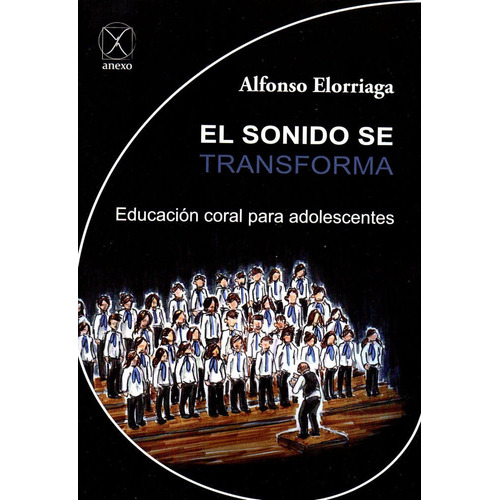 El Sonido Se Transforma, De Elorriaga Llor, Alfonso. Editorial Anexo, Tapa Blanda En Español