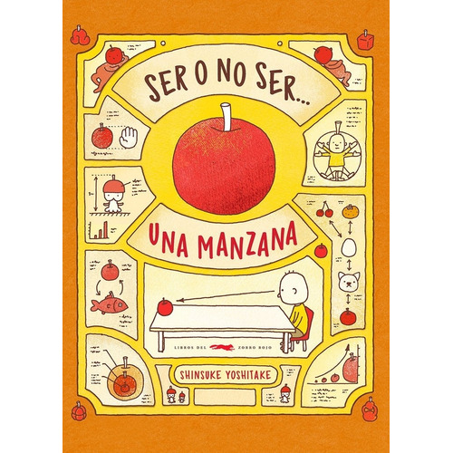 Ser O No Ser Una Manzana - Shinsuke Yoshitake, de Yoshitake, Shinsuke. Editorial Libros del Zorro Rojo, tapa dura en español, 2019