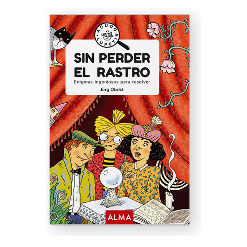Sin Perder El Rastro, de Obrist Jurg. Editorial Alma, tapa blanda, edición 1 en español