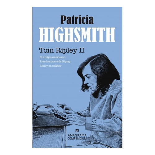 Tom Ripley Ii, De Patricia Highsmith. Editorial Anagrama En Español