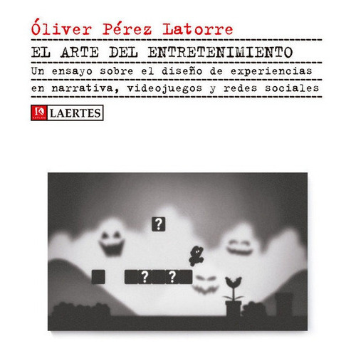 El Arte Del Entretenimiento, De Perez Latorre Oliver., Vol. Abc. Editorial Laertes S.a., Tapa Blanda En Español, 1