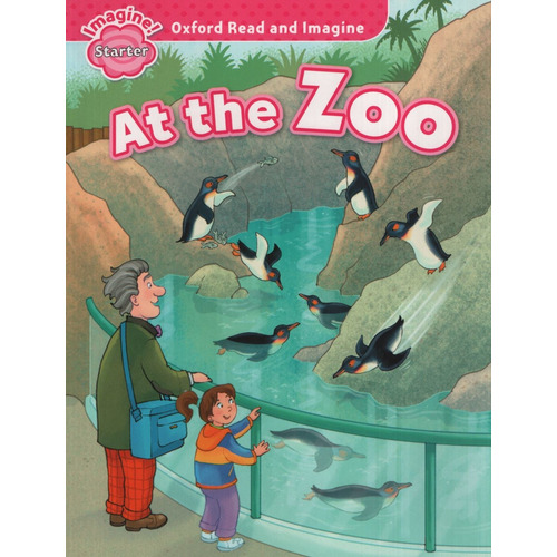 At The Zoo - Read And Imagine Starter, de No Aplica. Editorial Oxford University Press, tapa blanda en inglés internacional, 2014