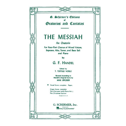 The Messiah, An Oratorio. Vocal Score-complete / El Mesias.