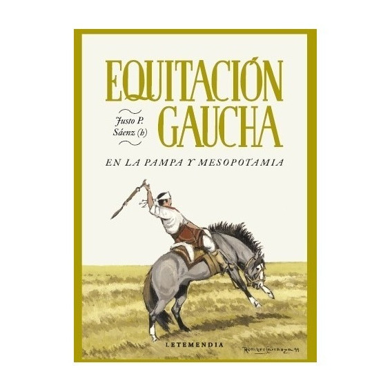 Libro Equitacion Gaucha De Justo P. (h) Saenz