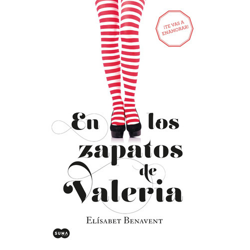 En Los Zapatos De Valeria (saga Valeria 1), De Benavent, Elisabet. Serie Saga Valeria, Vol. 1. Editorial Suma, Tapa Blanda En Español, 2020