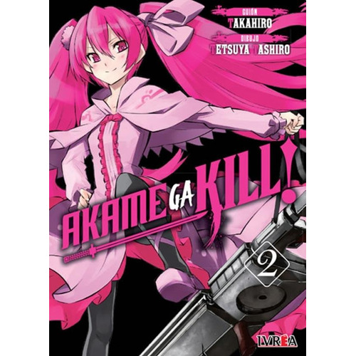 AKAME GA KILL 2, de Tashiro Takahiro. Serie AKAME GA KILL, vol. 2. Editorial Ivrea, tapa blanda en español, 2017