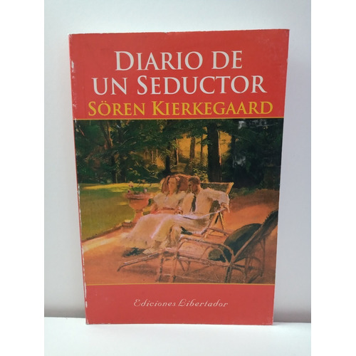 Diario De Un Seductor - Soren Kierkegaard - Libertador*