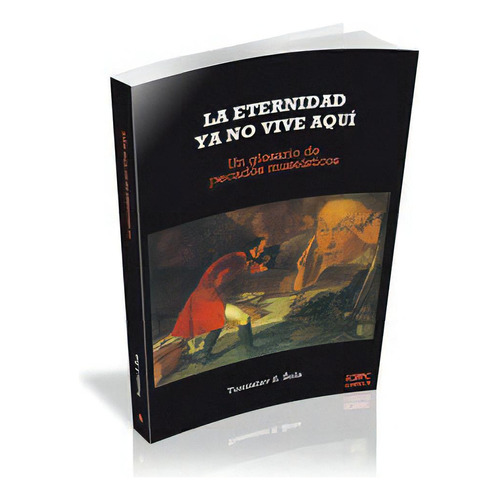 La Eternidad Ya No Vive Aquãâ, De Sola, Tomislav. Editorial Documenta Universitaria, Tapa Blanda En Español