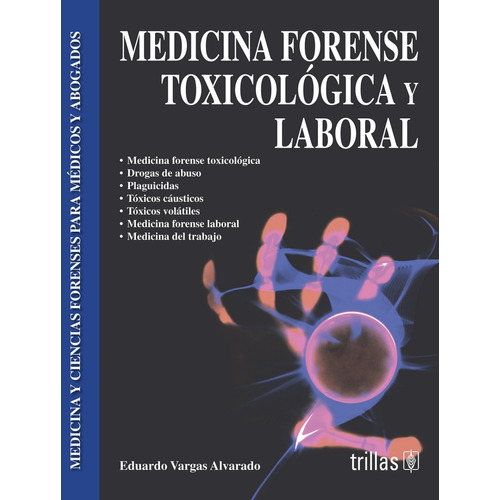 Libro Medicina Forense Toxicológica Y Laboral Serie Trillas