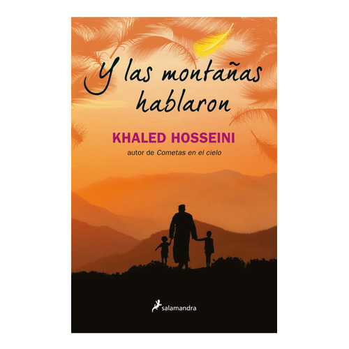 Y las montañas hablaron, de Khaled Hosseini. Editorial Salamandra, tapa blanda en español, 2021