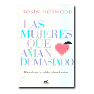 Las Mujeres Que Aman Demasiado Robin Norwood Libro Físico