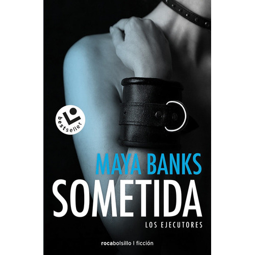 Sometida, de Banks, Maya. Editorial Roca Bolsillo, tapa blanda en español