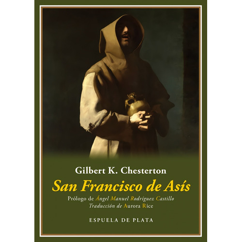 San Franciso De Asis, De Gilbert Keith Chesterton. Editorial Espuela De Plata, Tapa Blanda, Edición 1 En Español