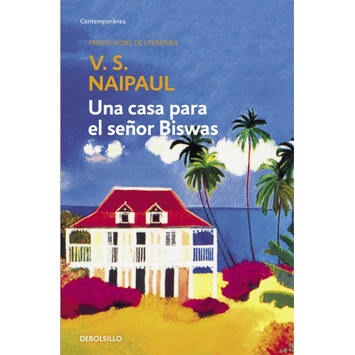 Libro Una Casa Para El Señor Biswas - Naipaul, V.s.