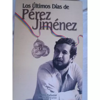 Los Ultimos Dias De Perez Jimenez