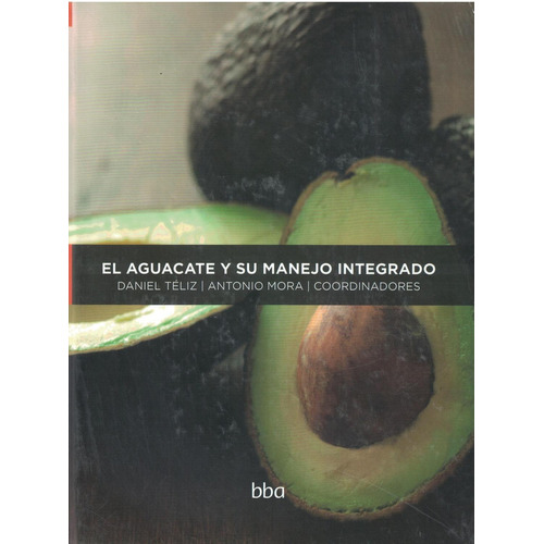 El Aguacate Y Su Manejo Integrado