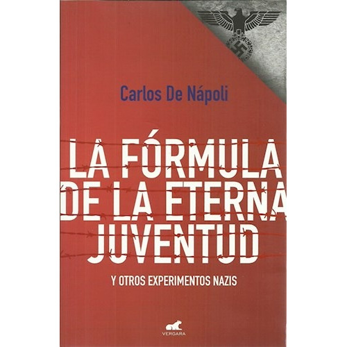 Libro Formula De La Juventud Y Otros Experimentos Nazis De C