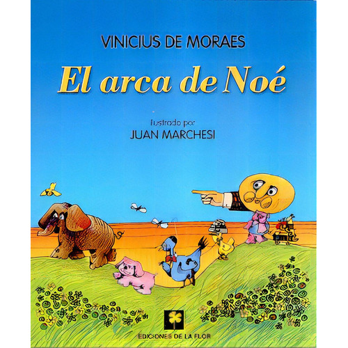 Arca De Noe, El, De Vinicius De Moraes. Editorial Ediciones De La Flor, Tapa Blanda, Edición 1 En Español
