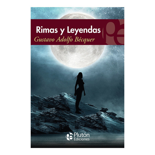 Rimas y leyendas, de Gustavo Adolfo Bécquer. Editorial Plutón, tapa blanda en español
