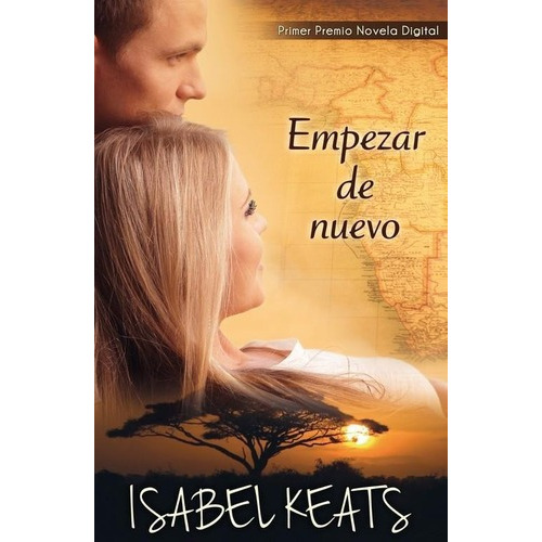 Empezar de nuevo, de Keats, Isabel. Editorial HARLEQUIN IBERICA en español