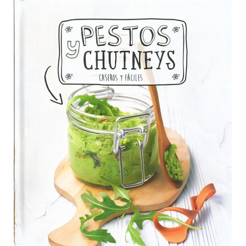 PESTO Y CHUTNEYS - CASEROS Y FACILES, de Varios autores. Editorial Ngv en español, 2017