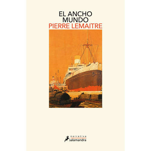 El Ancho Mundo - Lemaitre, de Lemaitre, Pierre. Editorial Salamandra, tapa blanda en español, 2023