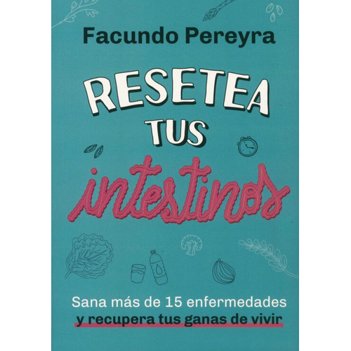 Resetea Tus Intestinos: No, De Facundo Pereyra., Vol. 1. Editorial El Ateneo, Tapa Pasta Blanda, Edición 1 En Español, 2023