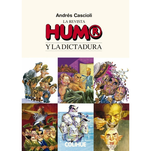 Libro La Revista Humor Y La Dictadura De Andres Cascioli