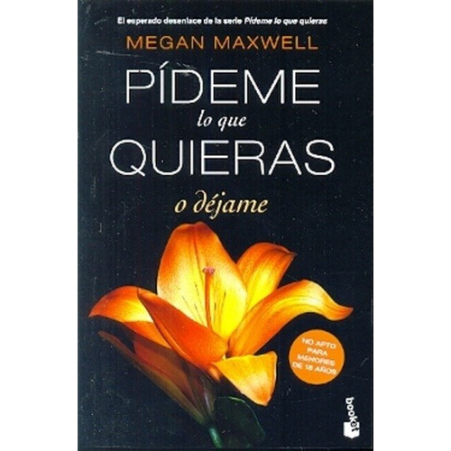 Pídeme Lo Que Quieras O Déjame - Megan Maxwell