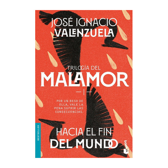 Trilogía Malamor: Hacia El Fin Del Mundo - José I Valenzuela