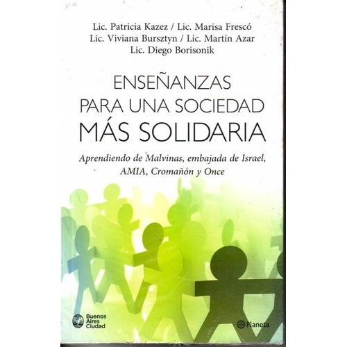 Enseñanzas para una sociedad más solidaria, de Kazez, Patricia. Editorial Pla en español