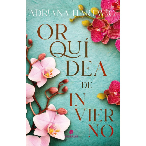 Orquidea De Invierno - Adriana Hartwig, De Hartwig, Adriana. Editorial Vestales, Tapa Blanda En Español