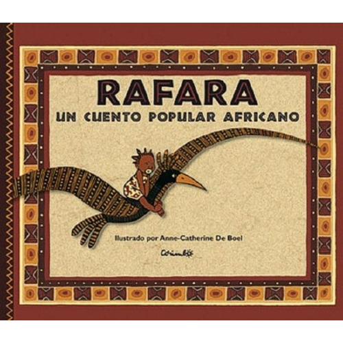 Rafara. Un Cuento Popular Africano, De Anne-catherine De Boel. Editorial Corimbo, Edición 1 En Español, 2015