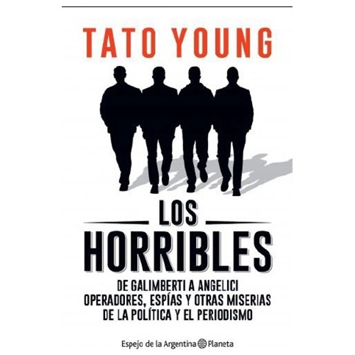 Los Horribles - Tato Young - De Galimberti A Angelici Operad