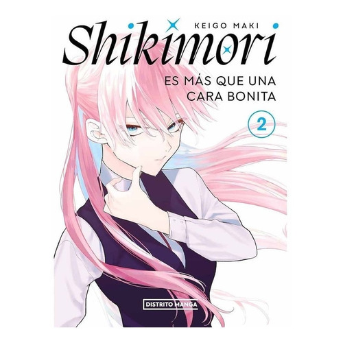 Shikimori Es Más Que Una Cara Bonita 2, De Keigo Maki. Serie Shikimori Es Más Que Una Cara Bonita, Vol. 2. Editorial Distrito Manga, Tapa Blanda En Español, 2023