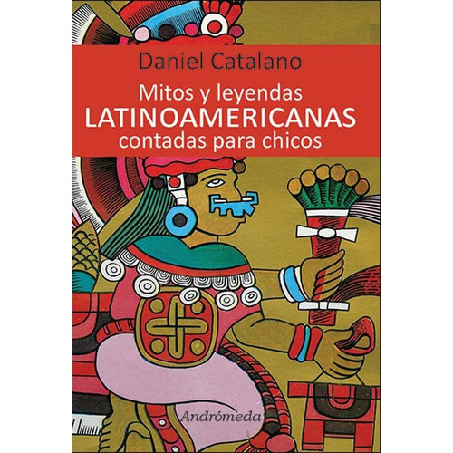 Mitos Y Leyendas Latinoamericanas Contada Para Chicos